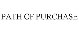 PATH OF PURCHASE trademark