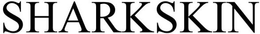 SHARKSKIN trademark