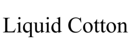 LIQUID COTTON trademark
