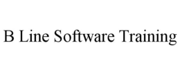 B LINE SOFTWARE TRAINING trademark