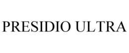 PRESIDIO ULTRA trademark