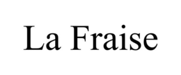 LA FRAISE trademark
