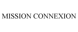 MISSION CONNEXION trademark
