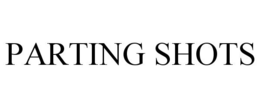 PARTING SHOTS trademark