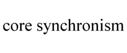 CORE SYNCHRONISM trademark