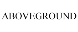 ABOVEGROUND trademark