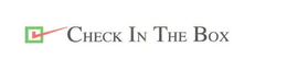 CHECK IN THE BOX trademark