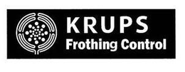 KRUPS FROTHING CONTROL trademark