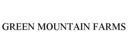 GREEN MOUNTAIN FARMS trademark