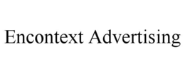 ENCONTEXT ADVERTISING trademark