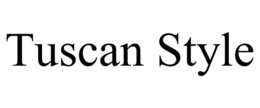 TUSCAN STYLE trademark
