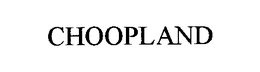 CHOOP LAND trademark
