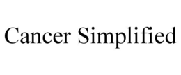 CANCER SIMPLIFIED trademark