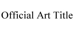 OFFICIAL ART TITLE trademark