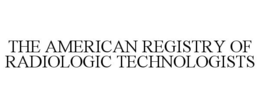 THE AMERICAN REGISTRY OF RADIOLOGIC TECHNOLOGISTS trademark