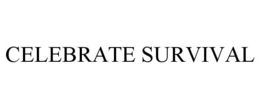 CELEBRATE SURVIVAL trademark