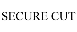 SECURE CUT trademark