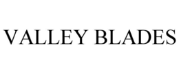 VALLEY BLADES trademark