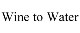 WINE TO WATER trademark