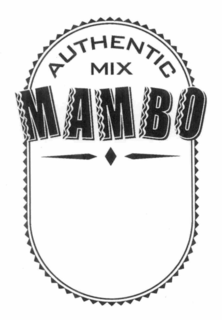 AUTHENTIC MIX MAMBO trademark