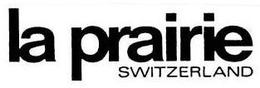 LA PRAIRIE SWITZERLAND trademark
