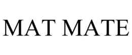 MAT MATE trademark