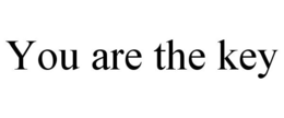YOU ARE THE KEY trademark