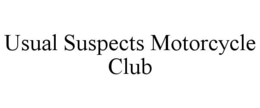 USUAL SUSPECTS MOTORCYCLE CLUB trademark
