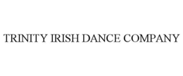 TRINITY IRISH DANCE COMPANY trademark