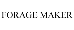 FORAGE MAKER trademark