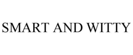 SMART AND WITTY trademark