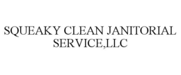 SQUEAKY CLEAN JANITORIAL SERVICE,LLC trademark