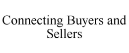 CONNECTING BUYERS AND SELLERS trademark