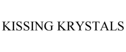 KISSING KRYSTALS trademark
