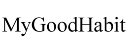 MYGOODHABIT trademark