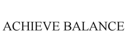 ACHIEVE BALANCE trademark