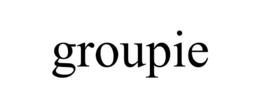 GROUPIE trademark