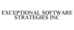 EXCEPTIONAL SOFTWARE STRATEGIES INC trademark