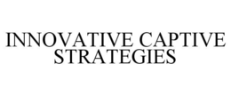 INNOVATIVE CAPTIVE STRATEGIES trademark