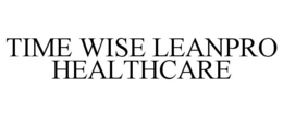 TIME WISE LEANPRO HEALTHCARE trademark