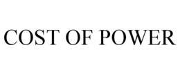 COST OF POWER trademark
