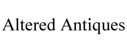 ALTERED ANTIQUES trademark