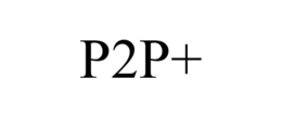 P2P+ trademark