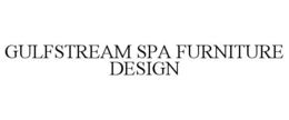 GULFSTREAM SPA FURNITURE DESIGN trademark