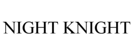 NIGHT KNIGHT trademark