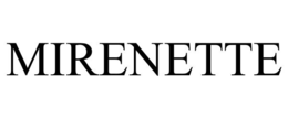 MIRENETTE trademark