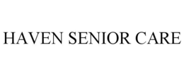 HAVEN SENIOR CARE trademark