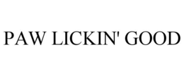 PAW LICKIN' GOOD trademark