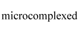 MICROCOMPLEXED trademark
