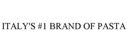ITALY'S #1 BRAND OF PASTA trademark